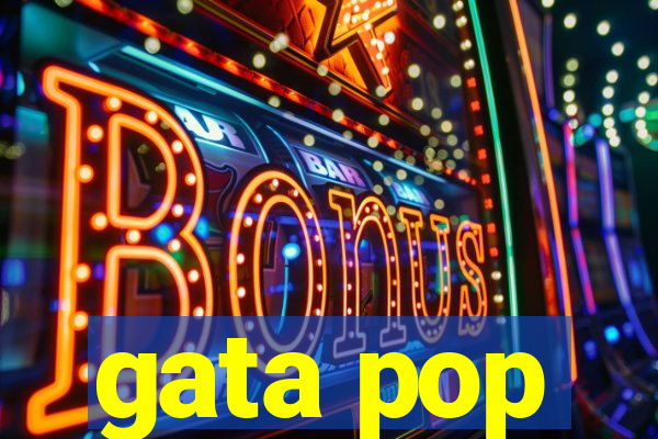 gata pop